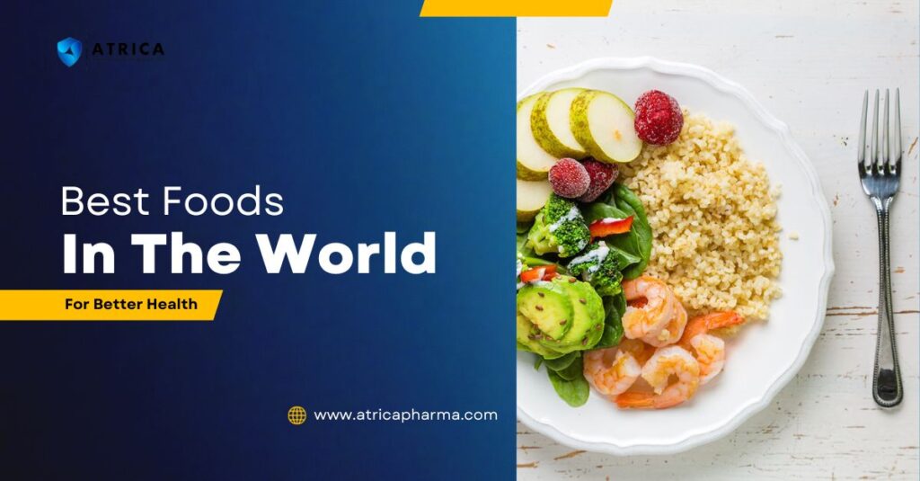 Exploring Best Foods In The World for Optimal Health: A Comprehensive Guide