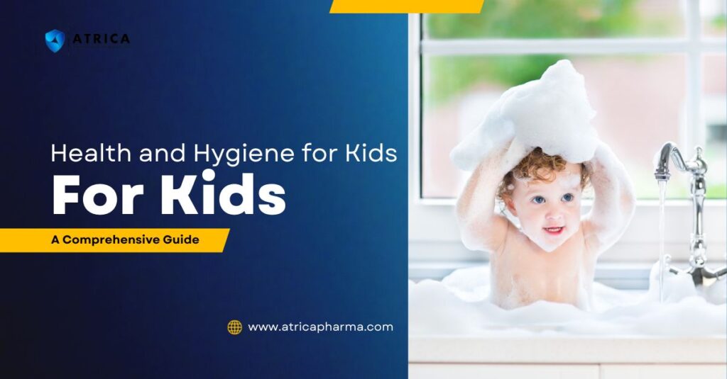Health and Hygiene for Kids: A Comprehensive Guide to Keeping Your Children Safe and Healthy