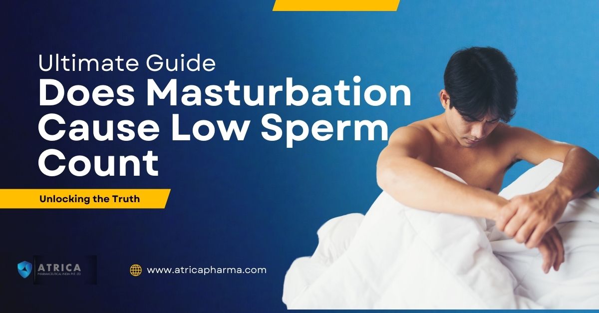 Ultimate Guide: Does Masturbation Cause Low Sperm Count