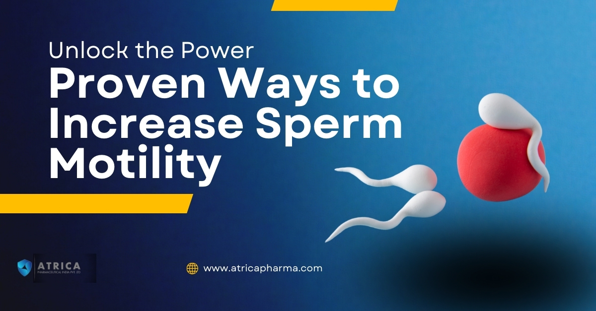 Unlock the Power: 7 Proven Ways to Increase Sperm Motility Now!