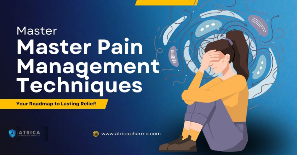 Master Pain Management Techniques: Your Roadmap to Lasting Relief!